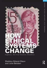 Book Cover for How Ethical Systems Change by Sheldon EklandOlson, Julie Beicken