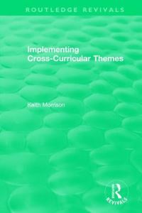 Book Cover for Implementing Cross-Curricular Themes by Keith Morrison
