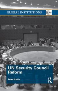Book Cover for UN Security Council Reform by Peter Nadin