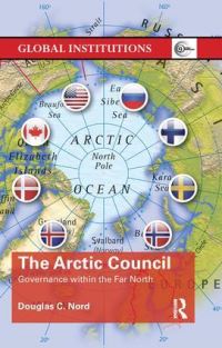 Book Cover for The Arctic Council by Douglas C Nord