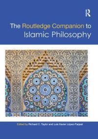 Book Cover for The Routledge Companion to Islamic Philosophy by Richard C Taylor, Luis Xavier López Farjeat