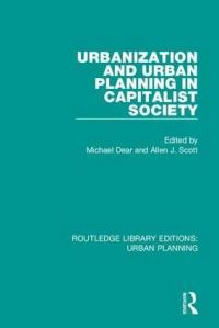 Book Cover for Urbanization and Urban Planning in Capitalist Society by Margaret R Dear, Allen John Scott