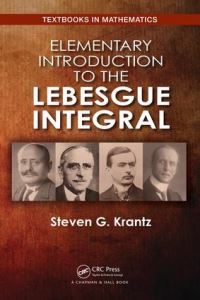 Book Cover for Elementary Introduction to the Lebesgue Integral by Steven G. Krantz