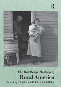 Book Cover for The Routledge History of Rural America by Pamela RineyKehrberg