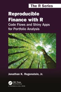 Book Cover for Reproducible Finance With R by Jonathan K. Regenstein