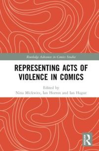 Book Cover for Representing Acts of Violence in Comics by Nina Mickwitz, Ian Horton, Ian Hague