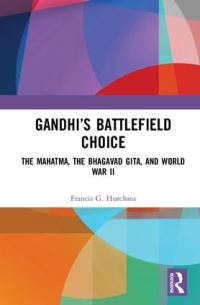 Book Cover for Gandhi's Battlefield Choice by Francis G Hutchins