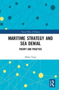 Book Cover for Maritime Strategy and Sea Control by Milan N Vego