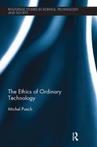 Book Cover for The Ethics of Ordinary Technology by Michel Puech