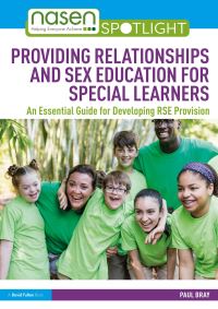 Book Cover for Providing Relationships and Sex Education for Special Learners by Paul Bray
