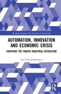 Book Cover for Automation, Innovation and Economic Crisis by JonArild Johannessen
