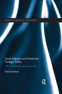 Book Cover for Local Interests and American Foreign Policy by Karl Sandstrom