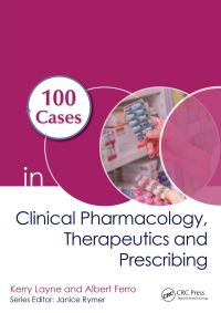 Book Cover for 100 Cases in Clinical Pharmacology, Therapeutics and Prescribing by Kerry Layne, Albert Ferro