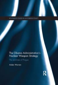 Book Cover for The Obama Administration's Nuclear Weapon Strategy by Aiden Warren