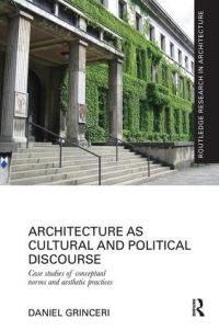 Book Cover for Architecture as Cultural and Political Discourse by Daniel Grinceri
