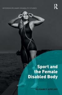Book Cover for Sport and the Female Disabled Body by Elisabet Apelmo