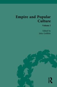 Book Cover for Empire and Popular Culture. Volume I by John Griffiths