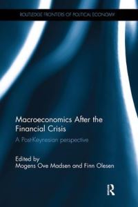 Book Cover for Macroeconomics After the Financial Crisis by Mogens Ove Madsen, Finn Olesen