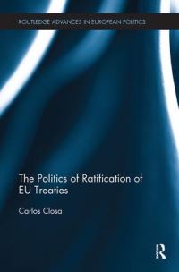 Book Cover for The Politics of Ratification of EU Treaties by Carlos Closa