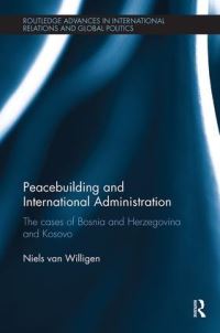 Book Cover for Peacebuilding and International Administration by Niels van Willigen