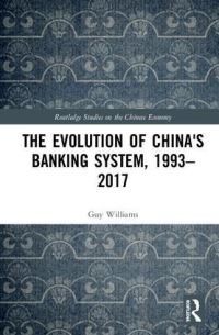 Book Cover for The Evolution of China's Banking System, 1993-2017 by Guy Williams