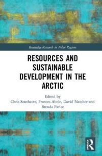 Book Cover for Resources and Sustainable Development in the Arctic by Chris Southcott, Frances Abele, David C Natcher, Brenda Parlee
