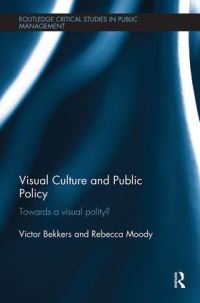 Book Cover for Visual Culture and Public Policy by V J J M Bekkers, Rebecca Moody