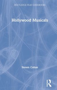Book Cover for Hollywood Musicals by Steven Cohan