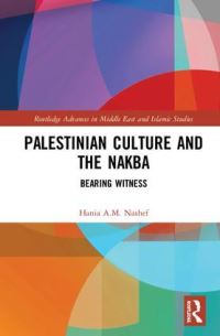 Book Cover for Palestinian Culture and the Nakba by Hania A M Nashef
