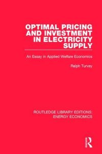 Book Cover for Optimal Pricing and Investment in Electricity Supply by Ralph Turvey