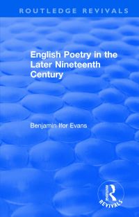 Book Cover for English Poetry in the Later Nineteenth Century by B Ifor Evans