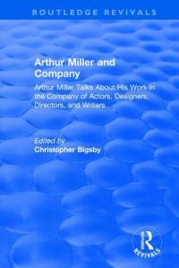 Book Cover for Arthur Miller and Company by Arthur Miller, C W E Bigsby