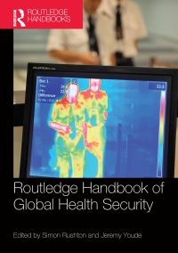 Book Cover for Routledge Handbook of Global Health Security by Simon Rushton, Jeremy R Youde