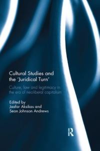Book Cover for Cultural Studies and the 'Juridical Turn' by Jaafar Aksikas, Sean Johnson Andrews