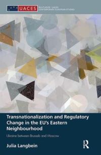 Book Cover for Transnationalization and Regulatory Change in the EU's Eastern Neighbourhood by Julia Langbein