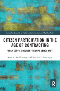 Book Cover for Citizen Participation in the Age of Contracting by Anna A Amirkhanyan, Kristina T Lambright
