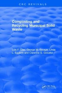 Book Cover for Composting and Recycling Municipal Solid Waste by Luis F Diaz, Clarence G Golueke, George M Savage, Linda L Eggerth