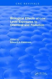 Book Cover for Biological Effects of Low Level Exposures to Chemical and Radiation by Edward J Calabrese