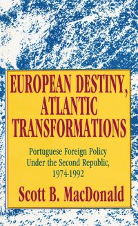 Book Cover for European Destiny, Atlantic Transformations by Scott B MacDonald