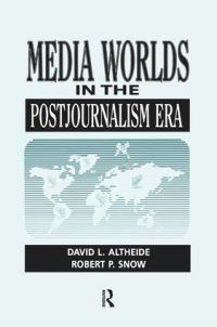 Book Cover for Media Worlds in the Postjournalism Era by David L Altheide