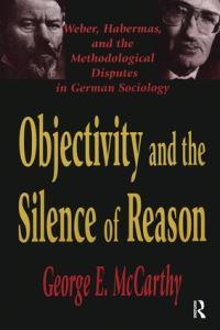 Book Cover for Objectivity and the Silence of Reason by George E McCarthy