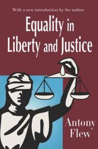 Book Cover for Equality in Liberty and Justice by Antony Flew