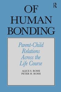 Book Cover for Of Human Bonding by Alice S Rossi, Peter H Rossi