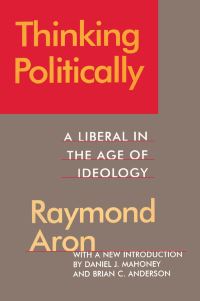 Book Cover for Thinking Politically by Raymond Aron