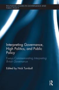 Book Cover for Interpreting Governance, High Politics, and Public Policy by Mark Bevir, R A W Rhodes