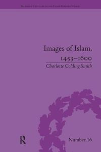 Book Cover for Images of Islam, 1453-1600 by Charlotte Colding Smith