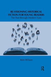 Book Cover for Re-Visioning Historical Fiction for Young Readers by Kim Wilson