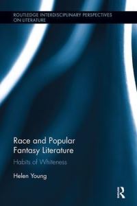 Book Cover for Race and Popular Fantasy Literature by Helen Young