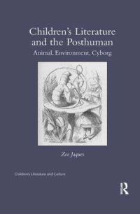 Book Cover for Children's Literature and the Posthuman by Zoe Jaques