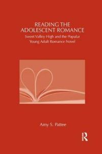 Book Cover for Reading the Adolescent Romance by Amy Pattee